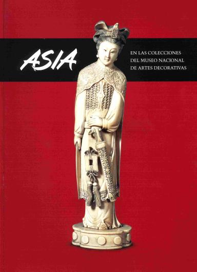 Asia: En las colecciones del Museo Nacional de Artes Decorativas