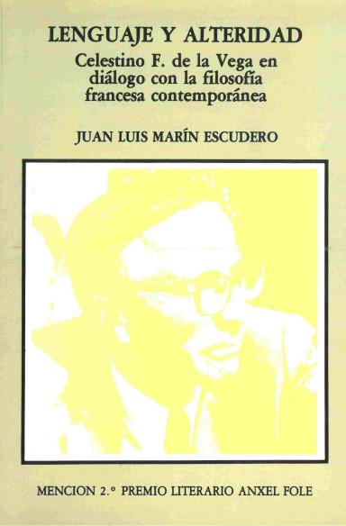 Lenguaje y alteridad: Celestino F. de la Vega en diálogo con la filosofía francesa